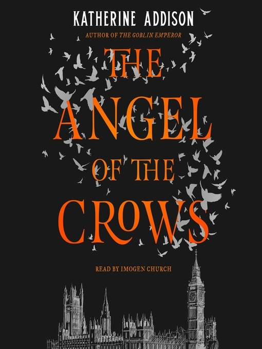 Title details for The Angel of the Crows by Katherine Addison - Available